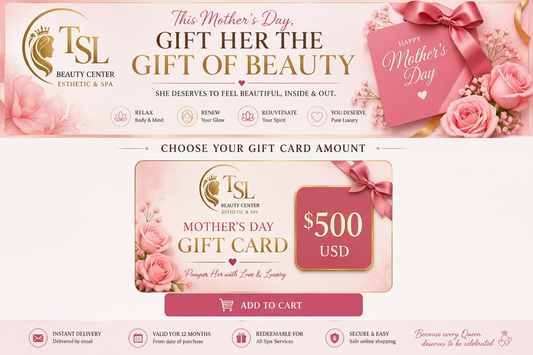 Mother’s Day Gift Card  TSL Beauty Center Esthetic&Spa
